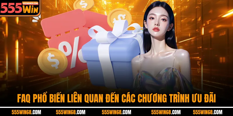 FAQ phổ biến liên quan đến các chương trình ưu đãi