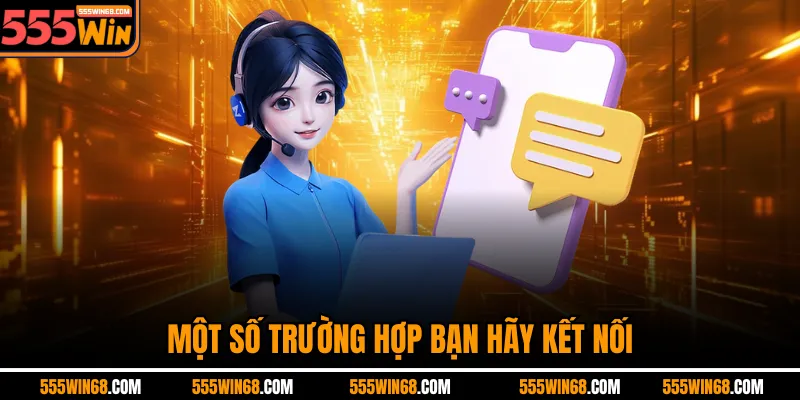 Một số trường hợp bạn hãy kết nối 555Win