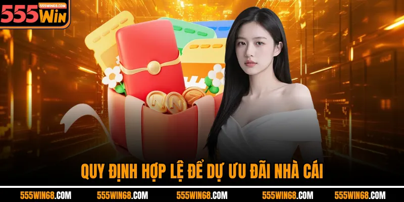 Quy định hợp lệ để dự ưu đãi nhà cái