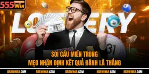 Soi Cầu Miền Trung – Mẹo Nhận Định Kết Quả Đánh Là Thắng
